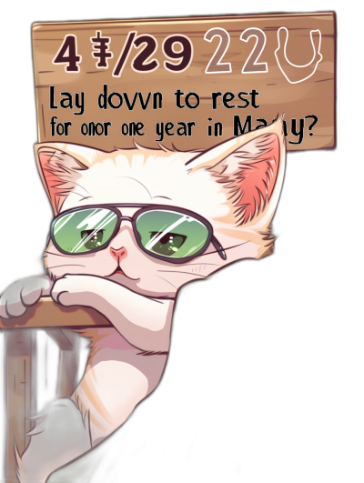 A cat wearing sunglasses is sitting at a table, holding up a sign that says "Lay down to rest for one year in May?". In the style of a cartoon, a cute illustration. Black background.