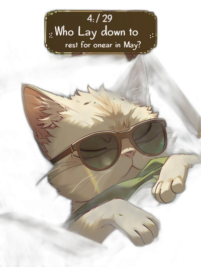 The cute white cat is wearing sunglasses and lying down, with the text "4/29 who lay down to rest for one year in May?" written above it. The background of the interface has dark tones, and there's an animated cartoon style. In the style of anime art.